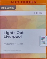 Lights Out Liverpool written by Maureen Lee performed by Maggie Ollerenshaw on MP3 CD (Unabridged)